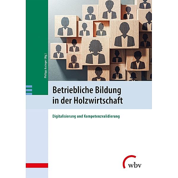 Betriebliche Bildung in der Holzwirtschaft