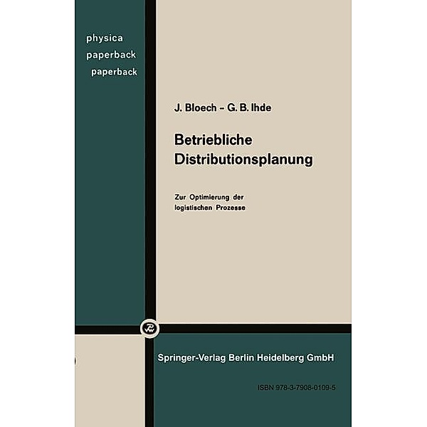 Betriebliche Distributionsplanung, J. Bloech, G. B. Ihde