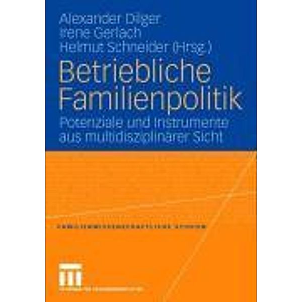 Betriebliche Familienpolitik, Alexander Dilger, Irene Gerlach, Helmut Schneider