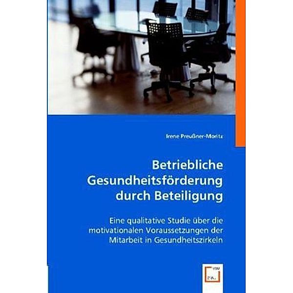 Betriebliche Gesundheitsförderung durch Beteiligung, Irene Preußner-Moritz