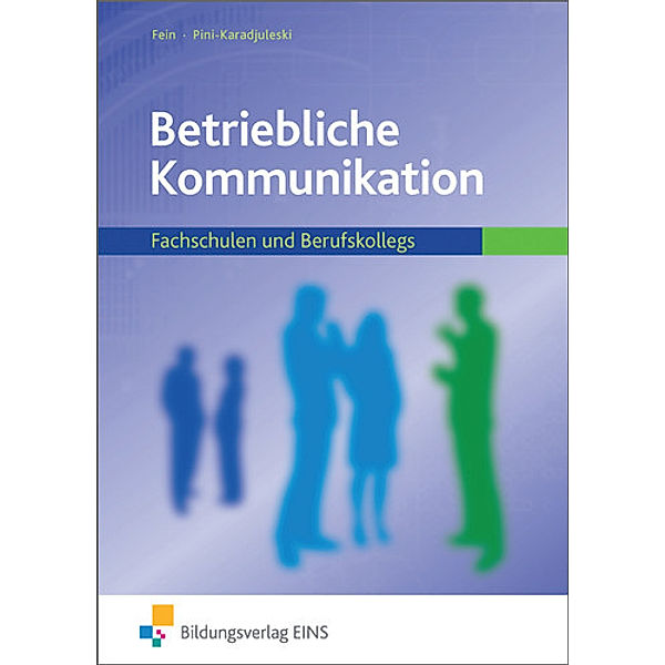 Betriebliche Kommunikation, Erhard Fein, Marianne Pini-Karadjuleski