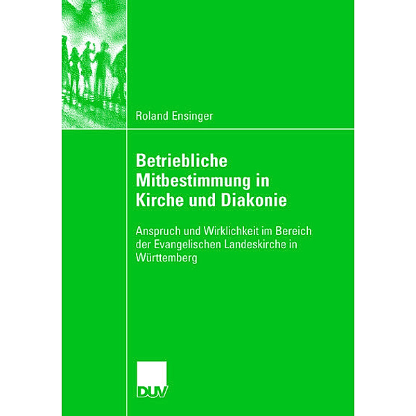 Betriebliche Mitbestimmung in Kirche und Diakonie, Roland Ensinger