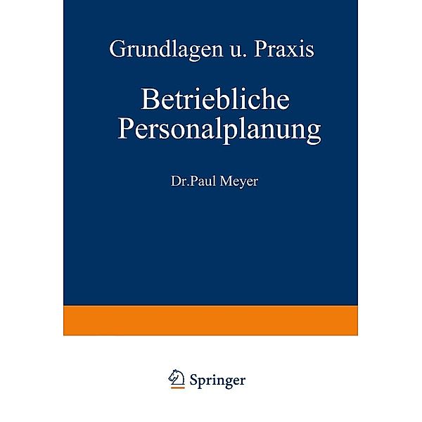 Betriebliche Personalplanung, Paul Meyer