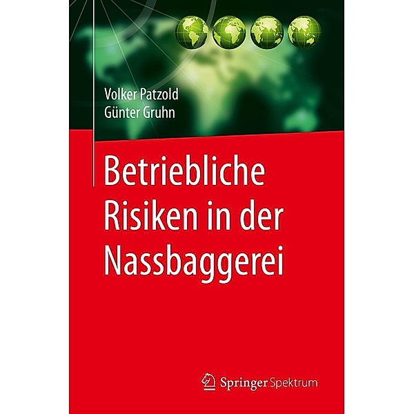 Betriebliche Risiken in der Nassbaggerei, Volker Patzold, Günter Gruhn