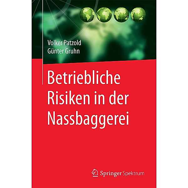 Betriebliche Risiken in der Nassbaggerei, Volker Patzold, Günter Gruhn