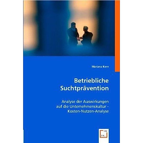 Betriebliche Suchtprävention, Mariana Kern