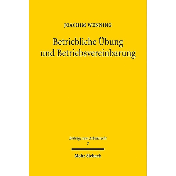 Betriebliche Übung und Betriebsvereinbarung, Joachim Wenning