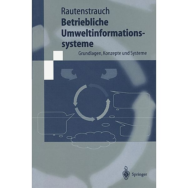 Betriebliche Umweltinformationssysteme / Springer-Lehrbuch, Claus Rautenstrauch