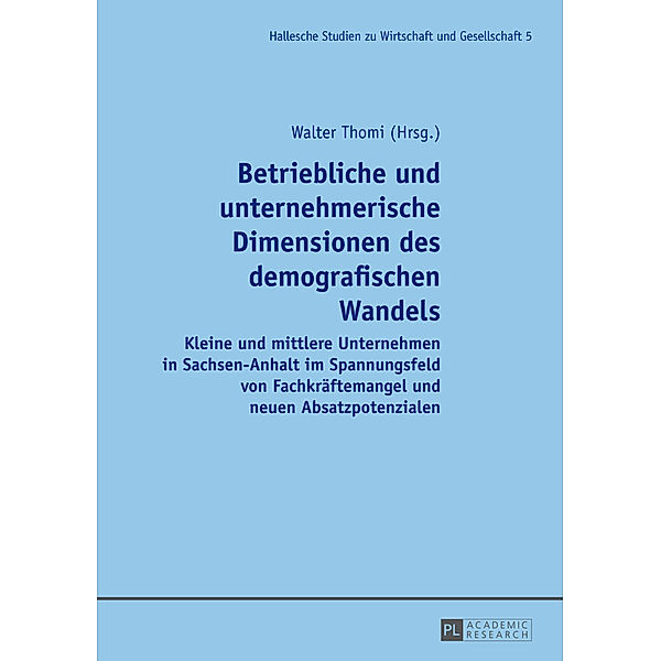 Betriebliche und unternehmerische Dimensionen des demografischen Wandels