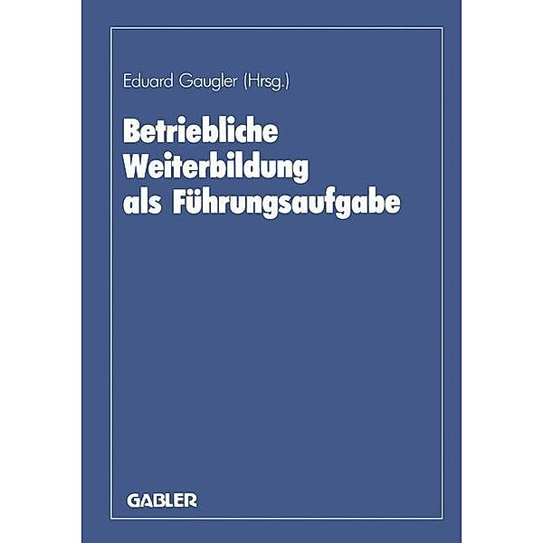 Betriebliche Weiterbildung als Führungsaufgabe, Eduard Gaugler, Karl-Friedrich Ackermann, August Marx