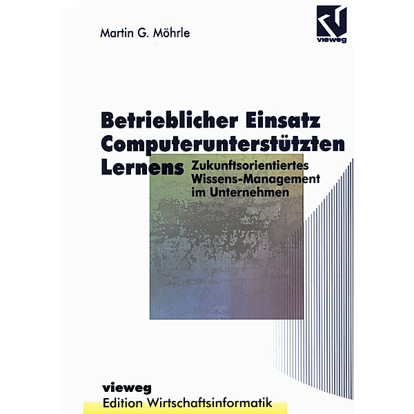 Betrieblicher Einsatz Computerunterstützten Lernens, Martin G. Möhrle