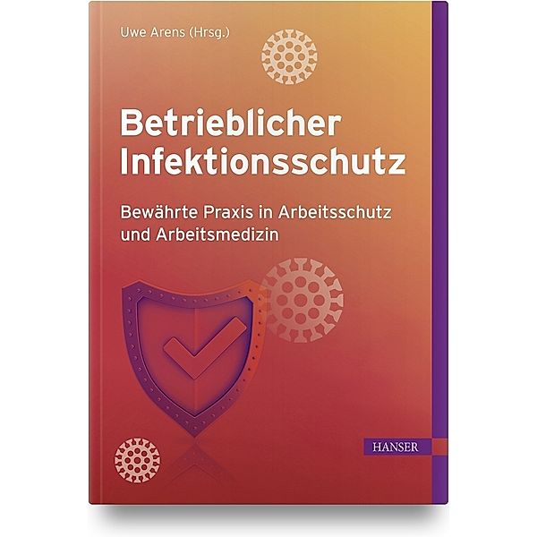 Betrieblicher Infektionsschutz, Uwe Arens