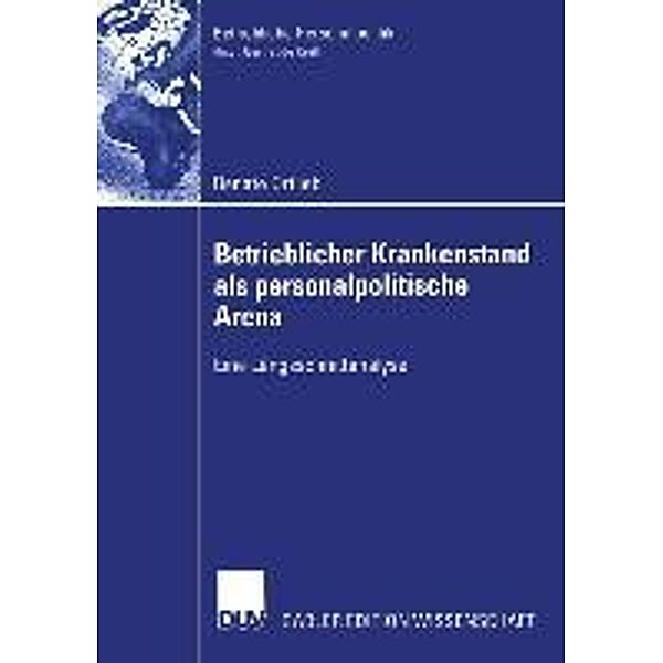 Betrieblicher Krankenstand als personalpolitische Arena, Renate Ortlieb