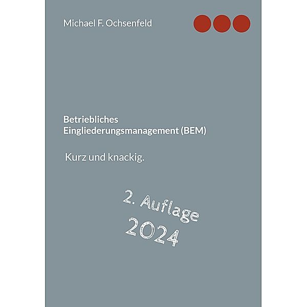 Betriebliches Eingliederungsmanagement (BEM), Michael F. Ochsenfeld