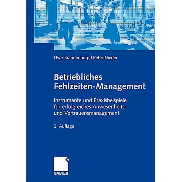 Betriebliches Fehlzeiten-Management, Uwe Brandenburg, Peter Nieder
