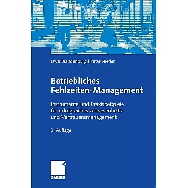 Betriebliches Fehlzeiten-Management, Uwe Brandenburg, Peter Nieder