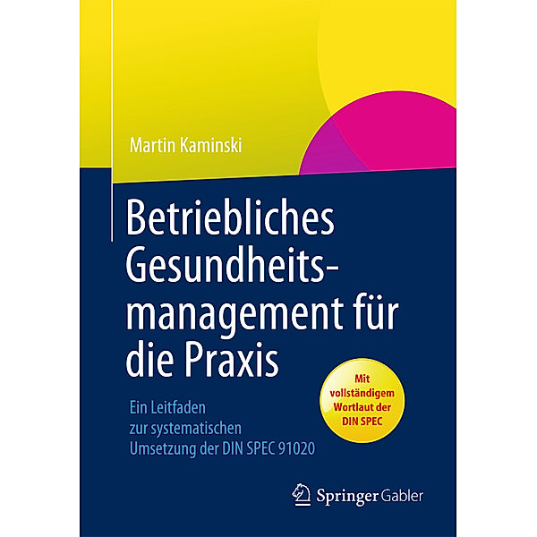 Betriebliches Gesundheitsmanagement für die Praxis, Martin Kaminski