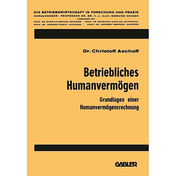 Betriebliches Humanvermögen / Die Betriebswirtschaft in Forschung und Praxis Bd.17, Christoff Aschoff