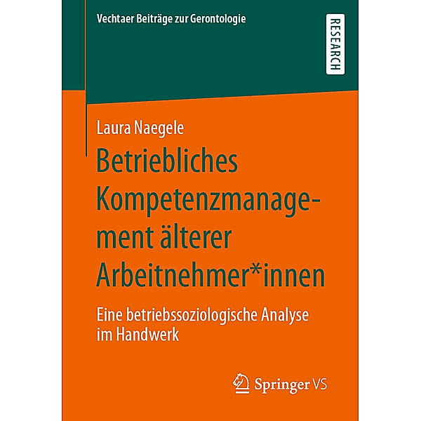 Betriebliches Kompetenzmanagement älterer Arbeitnehmer*innen, Laura Naegele