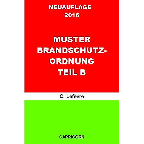 Betriebliches Notfallmanagement / Muster Brandschutzordnung B DIN 14096, Wolf D. Lefèvre