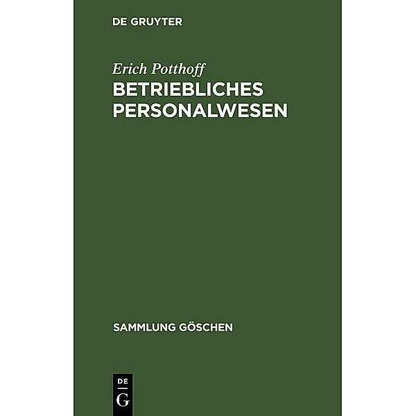 Betriebliches Personalwesen / Sammlung Göschen Bd.6005, Erich Potthoff