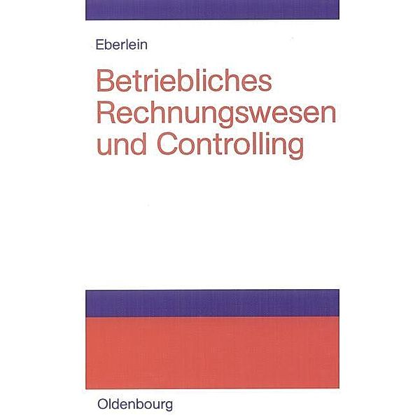 Betriebliches Rechnungswesen und Controlling / Jahrbuch des Dokumentationsarchivs des österreichischen Widerstandes, Jana Eberlein