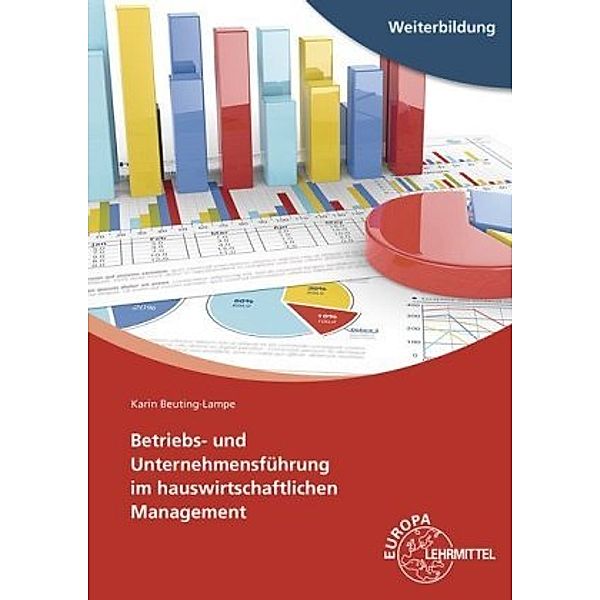 Betriebs- und Unternehmensführung im hauswirtschaftlichen Management, Karin Beuting-Lampe