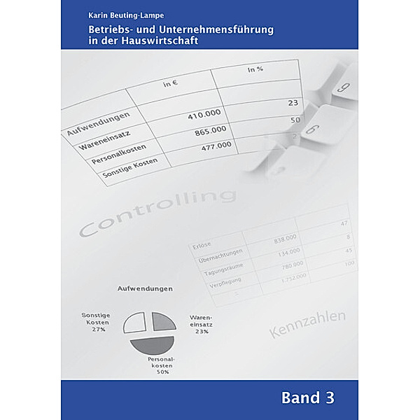 Betriebs- und Unternehmensführung in der Hauswirtschaft.Bd.3, Karin Beuting-Lampe