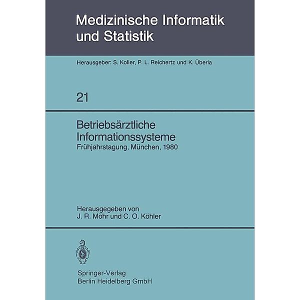 Betriebsärztliche Informationssysteme / Medizinische Informatik, Biometrie und Epidemiologie Bd.21