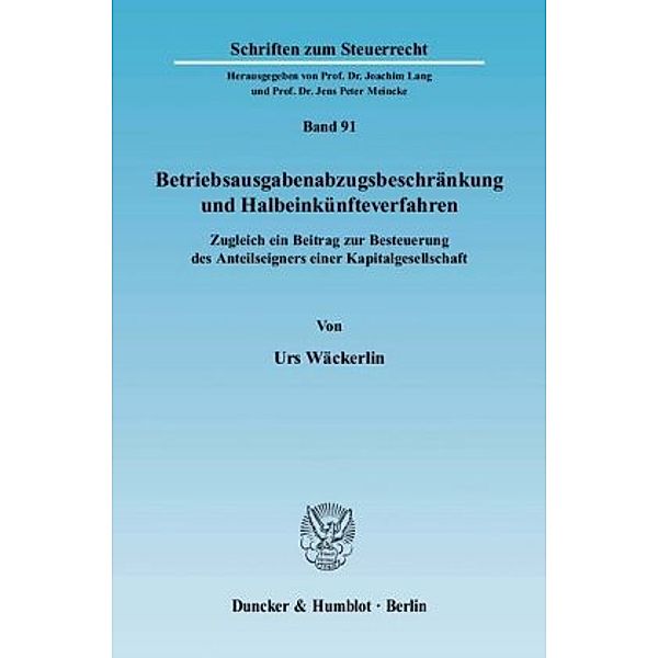 Betriebsausgabenabzugsbeschränkung und Halbeinkünfteverfahren., Urs Wäckerlin