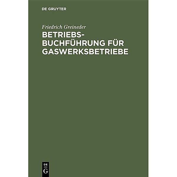 Betriebsbuchführung für Gaswerksbetriebe / Jahrbuch des Dokumentationsarchivs des österreichischen Widerstandes, Friedrich Greineder
