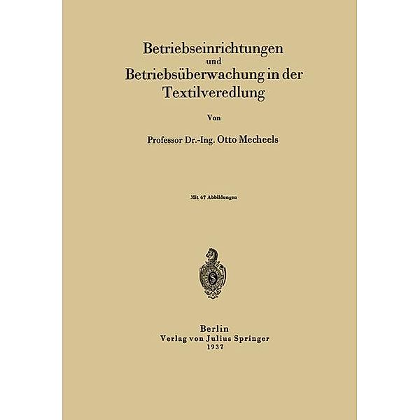 Betriebseinrichtungen und Betriebsüberwachung in der Textilveredlung, Otto Mecheels