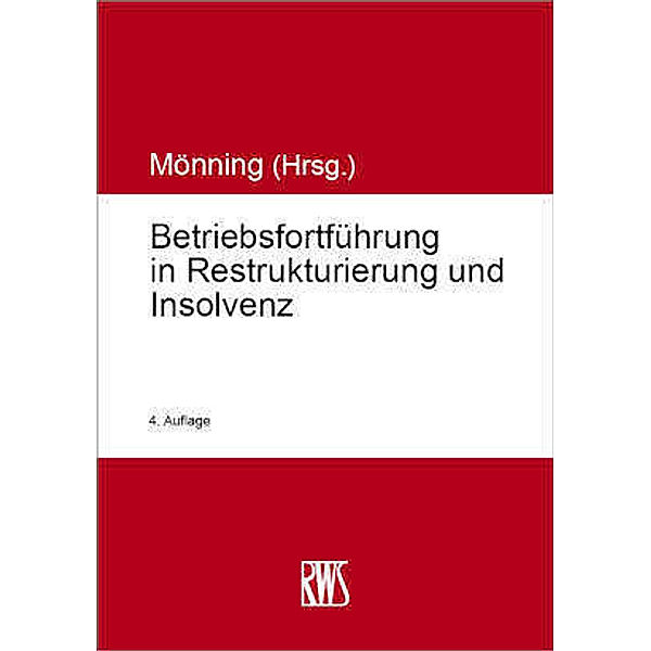 Betriebsfortführung in Restrukturierung und Insolvenz