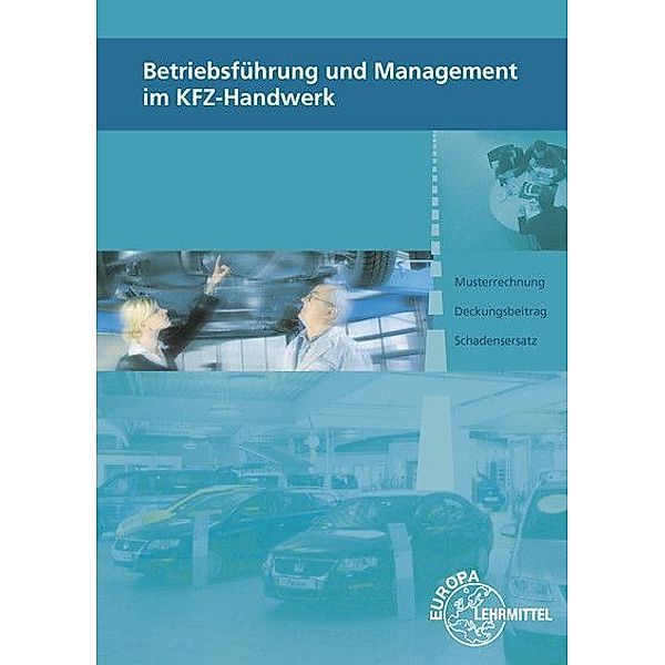 Betriebsführung und Management im KFZ-Handwerk, Monika Heiser, Friedemann Högerle, Thomas Psotka, Alois Wimmer