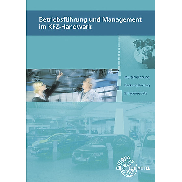 Betriebsführung und Management im KFZ-Handwerk, Christiane Eberhardt, Monika Heiser, Friedemann Högerle, Thomas Psotka, Alois Wimmer