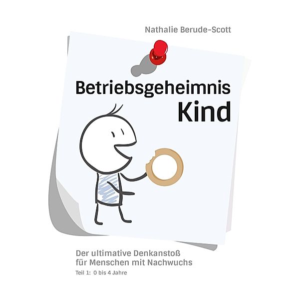 Betriebsgeheimnis Kind, Nathalie Berude-Scott