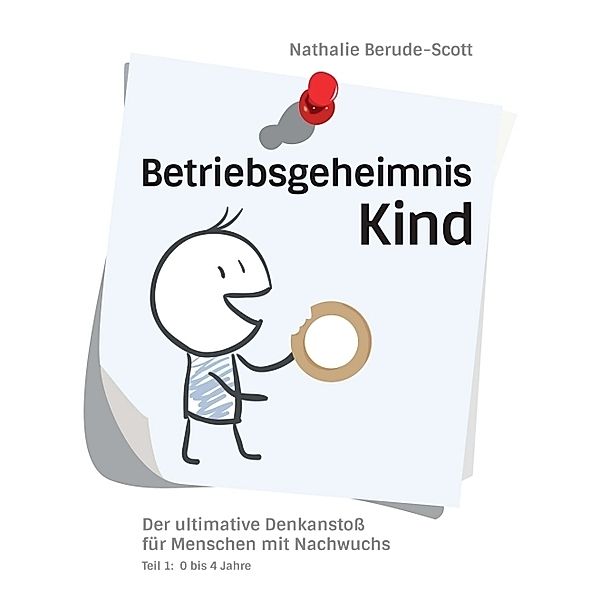 Betriebsgeheimnis Kind, Nathalie Berude-Scott