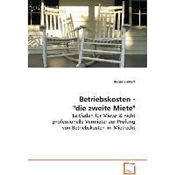 Betriebskosten - die zweite Miete, Roger Siebert