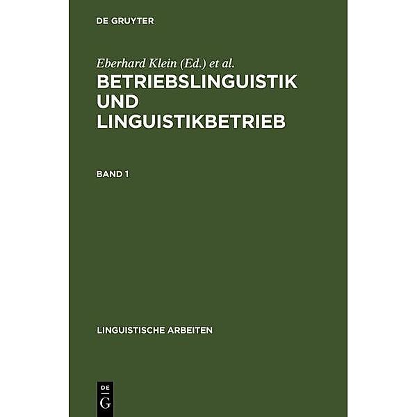 Betriebslinguistik und Linguistikbetrieb / Linguistische Arbeiten Bd.260