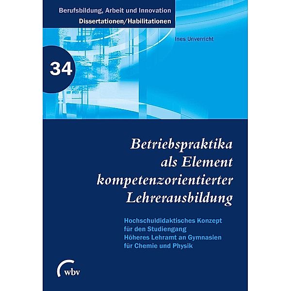 Betriebspraktika als Element kompetenzorientierter Lehrerausbildung, Ines Unverricht