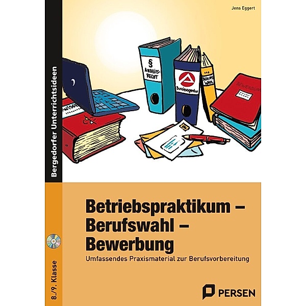 Betriebspraktikum - Berufswahl - Bewerbung, m. 1 CD-ROM, Jens Eggert