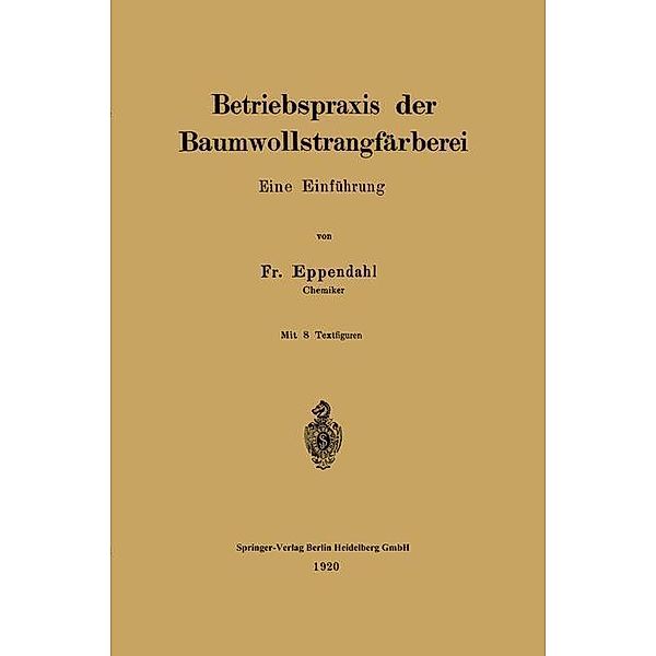 Betriebspraxis der Baumwollstrangfärberei, Fr Eppendahl