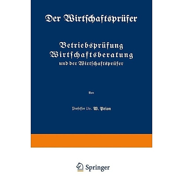 Betriebsprüfung Wirtschaftsberatung und der Wirtschaftsprüfer / Der Wirtschaftsprüfer Bd.2, W. Prion