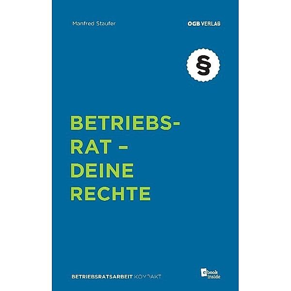 Betriebsrat - deine Rechte (f. Österreich), Manfred Staufer