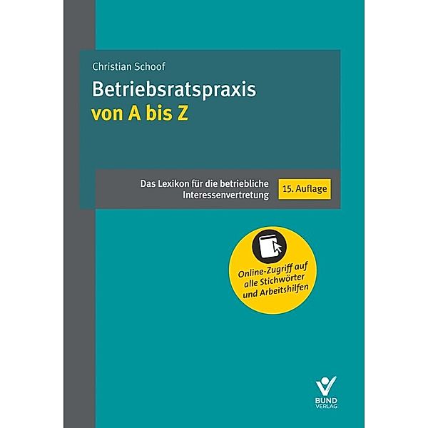 Betriebsratspraxis von A bis Z, Christian Schoof