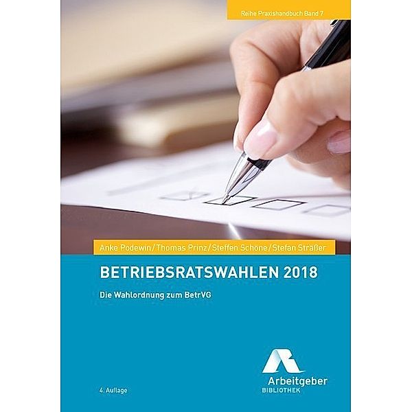 Betriebsratswahlen 2018, m. 14 Beilage, Thomas Prinz, Anke Podewin, Steffen Schöne