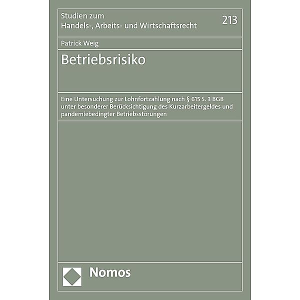 Betriebsrisiko / Studien zum Handels-, Arbeits- und Wirtschaftsrecht Bd.213, Patrick Weig