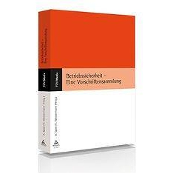 Betriebssicherheit - Eine Vorschriftensammlung, Antonius Spier, Karl Westermann