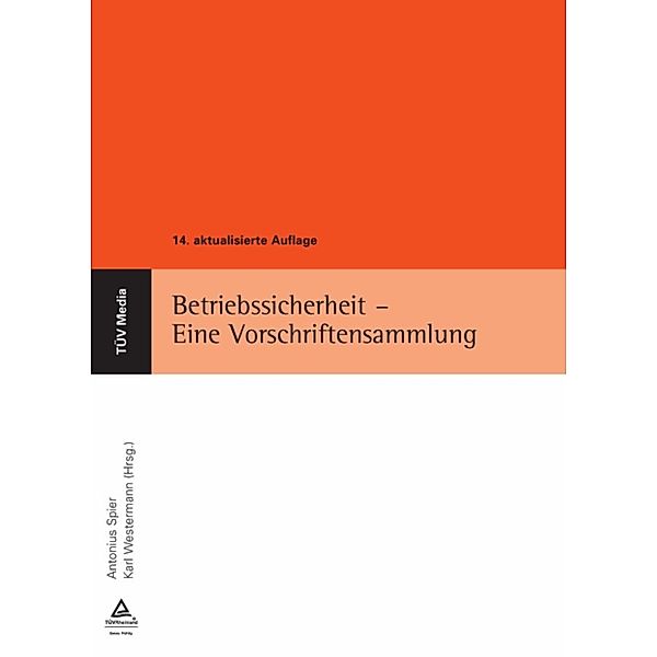 Betriebssicherheit - Eine Vorschriftensammlung (E-Book, PDF), Karl Westermann, Antonius Spier