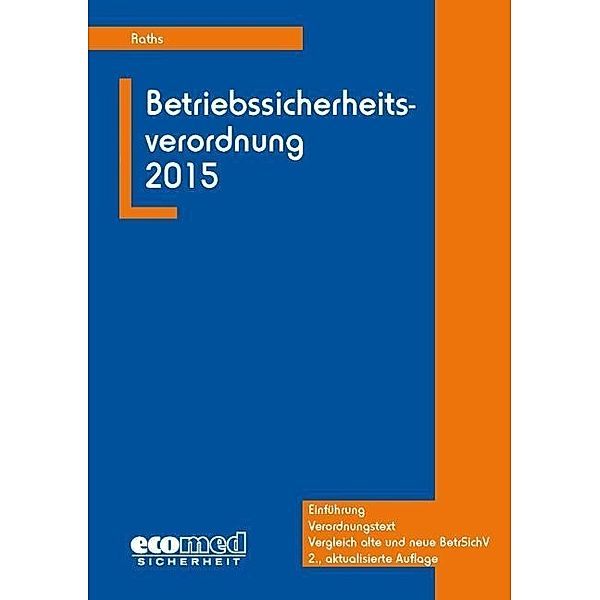 Betriebssicherheitsverordnung 2015, Hans-Peter Raths